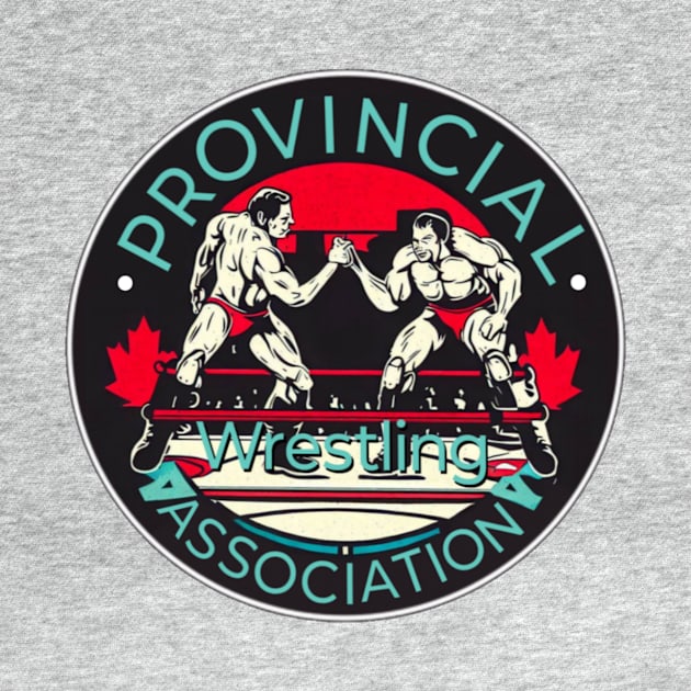 Provincial Wrestling Association by CodeNameKori